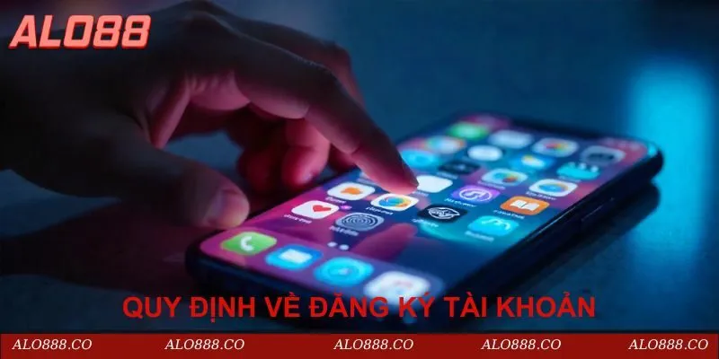 Quy định về đăng ký tài khoản